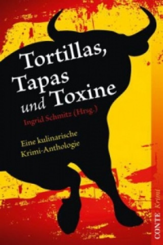 Kniha Tortillas, Tapas und Toxine Ingrid Schmitz