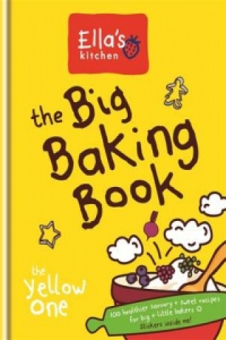 Carte Ella's Kitchen: The Big Baking Book Ellas Kitchen