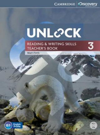 Carte Unlock Level 3 Reading and Writing Skills Teacher's Book with DVD Matt Firth