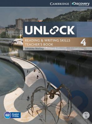Carte Unlock Level 4 Reading and Writing Skills Teacher's Book with DVD Johanna Stirling