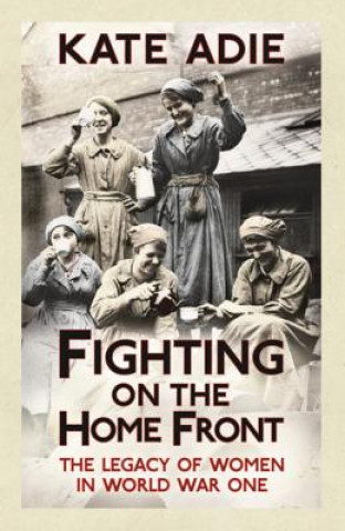 Kniha Fighting on the Home Front Kate Adie