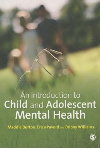 Carte Introduction to Child and Adolescent Mental Health Maddie Burton & Eric Pavord