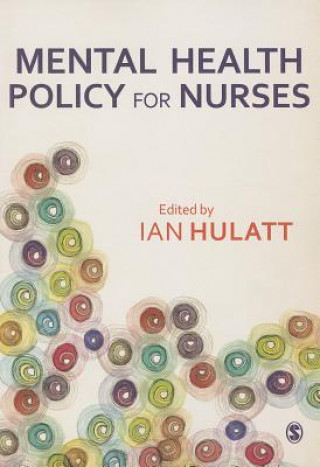 Könyv Mental Health Policy for Nurses Ian Hulatt