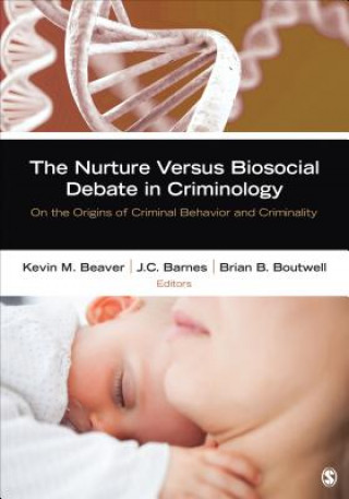 Kniha Nurture Versus Biosocial Debate in Criminology 