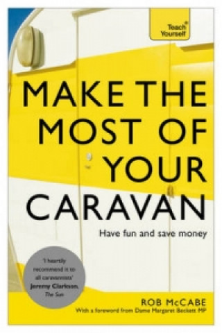 Carte Make the Most of Your Caravan: Teach Yourself Rob McCabe