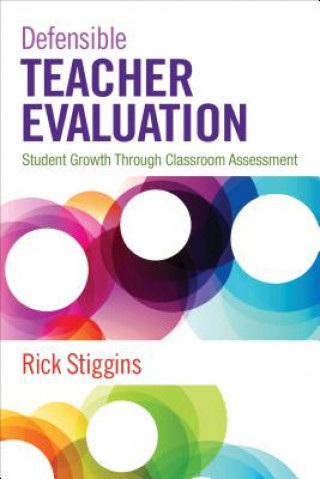Kniha Defensible Teacher Evaluation Richard J. Stiggins