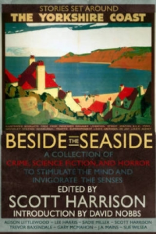 Könyv Beside the Seaside Scott Harrison editor