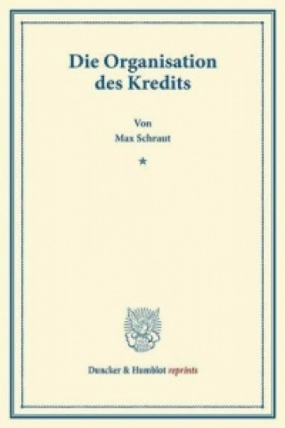 Carte Die Organisation des Kredits. Max Schraut