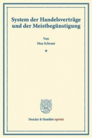 Kniha System der Handelsverträge und der Meistbegünstigung. Max Schraut