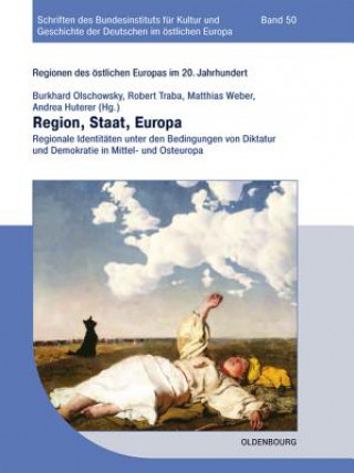 Könyv Regionen des östlichen Europas im 20. Jahrhundert / Region, Staat, Europa Burkhard Olschowsky