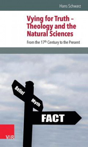 Carte Vying for Truth -- Theology and the Natural Sciences Hans Schwarz
