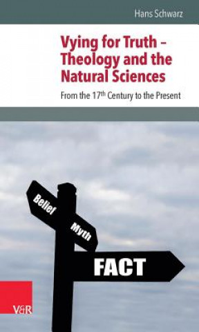 Βιβλίο Vying for Truth -- Theology and the Natural Sciences Hans Schwarz