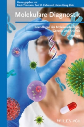 Carte Molekulare Diagnostik - Grundlagen der Molekularbiologie, Genetik und Analytik 2e Frank Thiemann