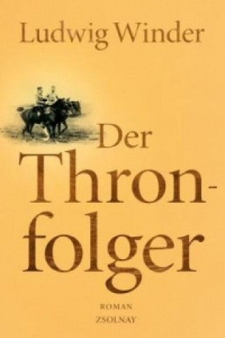 Könyv Der Thronfolger Ludwig Winder