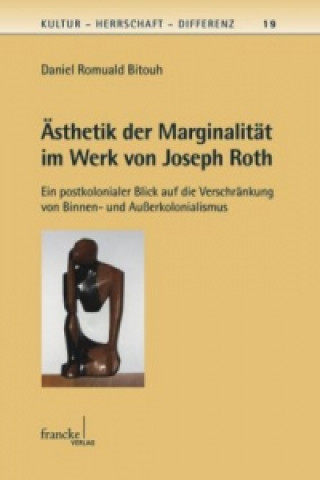 Kniha Ästhetik der Marginalität im Werk von Joseph Roth Daniel R. Bitouh
