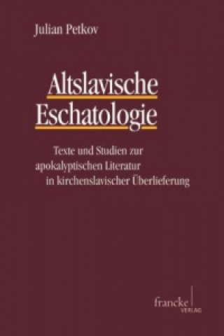 Könyv Altslavische Eschatologie Julian Petkov