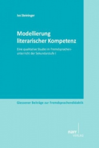 Kniha Modellierung literarischer Kompetenz Ivo Steininger