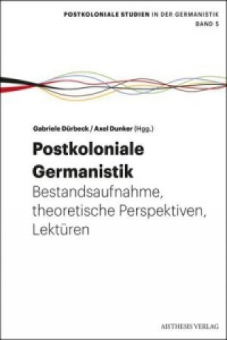 Könyv Postkoloniale Germanistik Gabriele Dürbeck