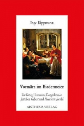 Kniha Vormärz im Biedermeier Inge Rippmann