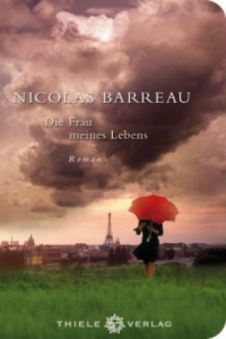 Könyv Die Frau meines Lebens Nicolas Barreau