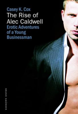 Kniha Rise of Alec Caldwell Casey K. Cox