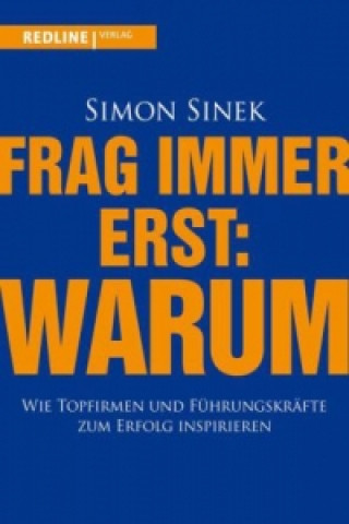 Könyv Frag immer erst: warum Simon Sinek