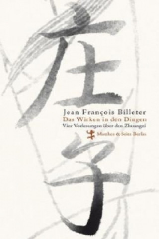 Book Das Wirken in den Dingen Jean Francois Billeter