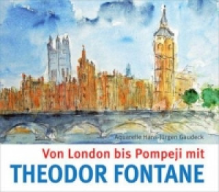 Knjiga Von London bis Pompeji mit Theodor Fontane Theodor Fontane