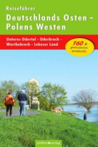 Könyv Reiseführer Deutschlands Osten Polens Westen: Unteres Odertal - Oderbruch - Warthebruch - Lebuser Land Christine Stelzer