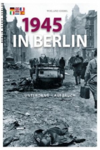 Книга 1945 in Berlin Wieland Giebel