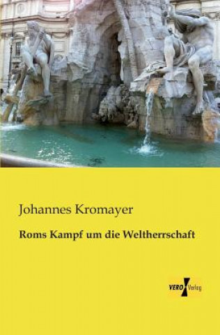 Carte Roms Kampf um die Weltherrschaft Johannes Kromayer