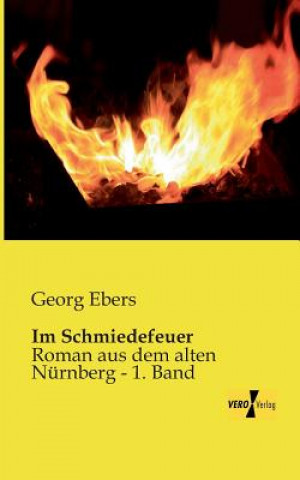 Libro Im Schmiedefeuer Georg Ebers