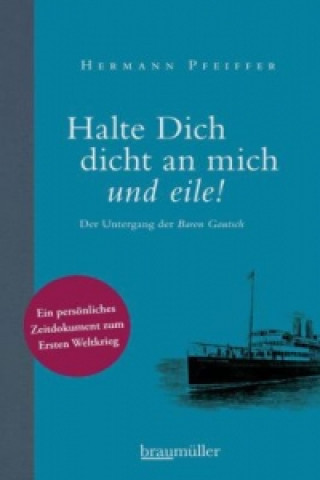 Kniha Halte Dich dicht an mich und eile! Hermann Pfeiffer