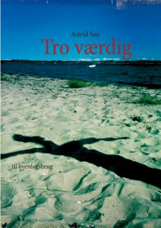 Buch Tro vaerdig Astrid Soe