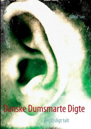 Kniha Danske Dumsmarte Digte Astrid S
