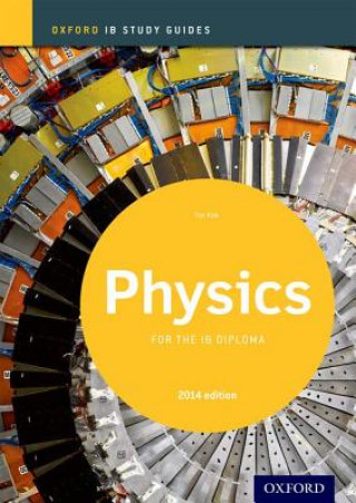 Carte Oxford IB Study Guides: Physics for the IB Diploma Tim Kirk