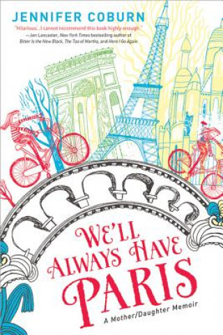 Knjiga We'll Always Have Paris Jennifer Coburn