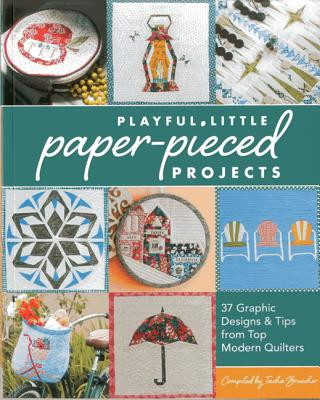 Könyv Playful Little Paper-Pieced Projects Tacha Bruecher