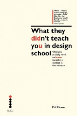 Книга What they didn't teach you in design school Phil Cleaver