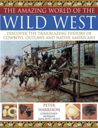 Książka Amazing World of the Wild West Peter harrison