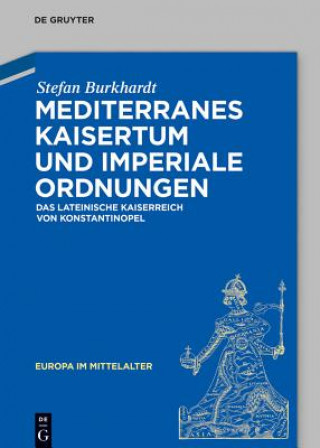 Książka Mediterranes Kaisertum und imperiale Ordnungen Stefan Burkhardt