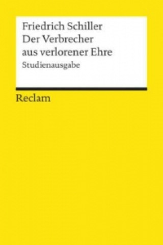 Kniha Der Verbrecher aus verlorener Ehre, Studienausgabe Friedrich von Schiller