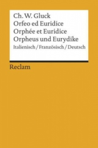 Könyv Orfeo/Orphée/Orpheus. Orphée et Euridice. Orpheus und Eurydike Christoph Willibald Gluck