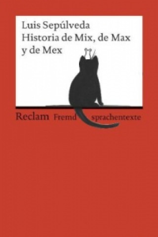 Книга Historia de Mix, de Max y de Mex Luis Sepúlveda