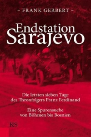 Kniha Endstation Sarajevo Frank Gerbert