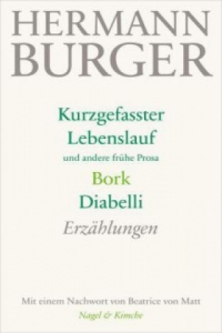 Carte Kurzgefasster Lebenslauf und andere frühe Prosa. Bork. Diabelli Hermann Burger