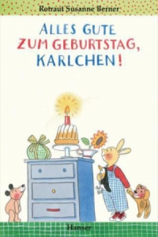 Könyv Alles Gute zum Geburtstag, Karlchen! Rotraut Susanne Berner