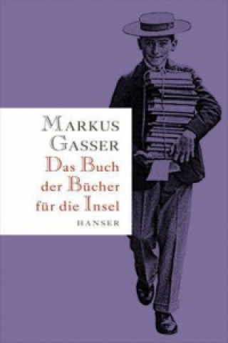 Kniha Das Buch der Bücher für die Insel Markus Gasser