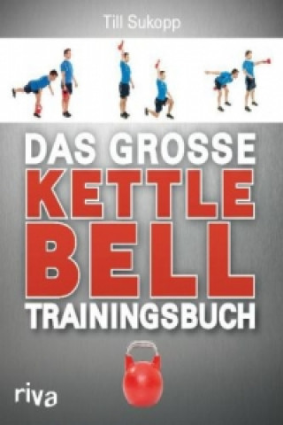 Kniha Das große Kettlebell-Trainingsbuch Till Sukopp