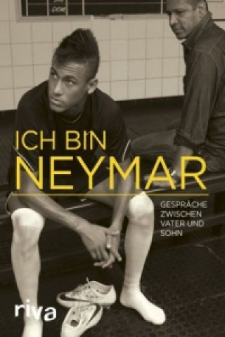 Knjiga Ich bin Neymar Mauro Beting